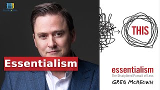 Essentialism The Disciplined Pursuit of Less by Greg McKeown [upl. by Aicatsal]