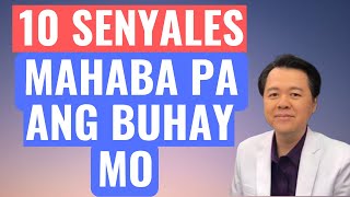 10 Senyales na Mahaba Pa ang Buhay Mo  By Doc Willie Ong Internist and Cardiologist [upl. by Moir]