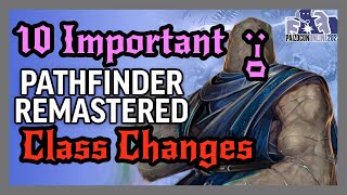 10 Important CLASS Changes Pathfinder 2e Remaster [upl. by Butterworth857]