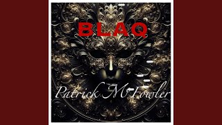 BLAQ [upl. by Lupe]