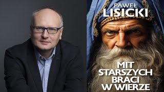 Jak Żydzi rozmontowali doktrynę Kościoła Mit starszych braci w wierze P Lisicki [upl. by Wood]