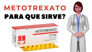 METOTREXATO que es y para que sirve metotrexato como se toma metotrexato 25 mg [upl. by Uriia]