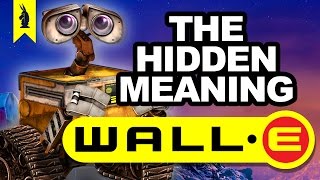 Hidden Meaning in WALL·E – Earthling Cinema [upl. by Wera]