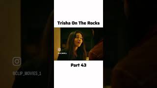 Part43 Trisha Finally Agrees to Marry Vishal Trisha On The Rockexplained movie viralshorts [upl. by Jadda18]