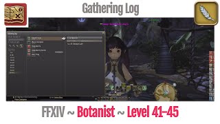 FFXIV Botanist Gathering Log Level 4145  A Realm Reborn [upl. by Neelie]