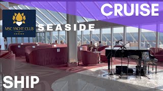 YACHT CLUB FULL TOUR MSC SEASIDE CRUISE [upl. by Ayadahs]