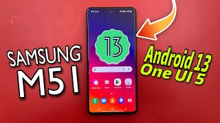 Samsung Galaxy M51 Android 13 2023 Update Details  M51 Ko Milega Kya Android 13  One Ui 5 [upl. by Ttayw]