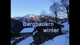 quotBergbauernwinterquot hoch über dem oberen Mölltal Rettenbach in Kärnten [upl. by Calabresi]