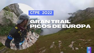 GTPE Ultra  Gran Trail Picos de Europa 2022 [upl. by Latashia800]