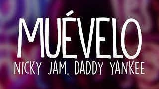 Nicky Jam amp Daddy Yankee  Muévelo Letra  Lyrics [upl. by Ahsiam]