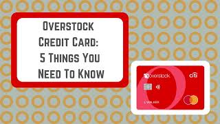 Overstock Credit Card 5 Things You Need To Know [upl. by Heady]