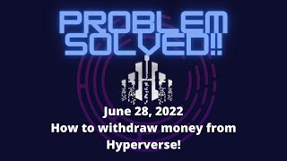 Hyperverse Withdrawal Problem Solved How to Withdraw money from Hyperverse June 28 2022 [upl. by Azmah507]