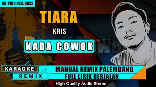 TIARA Nada Cowok  KARAOKE REMIX PALEMBANG [upl. by Brandy36]