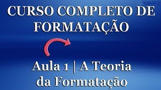 Aula 1  Curso Completo de Formatação [upl. by Haniraz214]