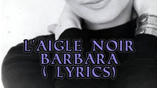 LAigle noir of Barbara  Lyrics  NeedSimplytoday [upl. by Anayeek676]