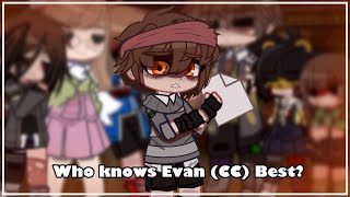 Who knows Evan CC Best  My AU  ft Charlie and Cassidy [upl. by Rempe]