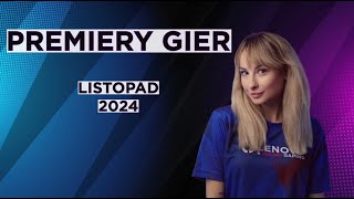 Premiery najlepszych gier  listopad 2024 [upl. by Dirk]