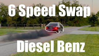 6 Speed Swapping Diesel Mercedes OM606 E300 W210 [upl. by Nisaj]