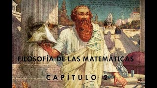 Filosofía de la Ciencia Capítulo 2 quotFilosofía de las Matemáticasquot [upl. by Ainesej160]