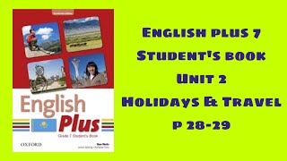 Ағылшын тілі 7 сынып 2829 бет  English plus 7 students book p 2829 [upl. by Greabe757]