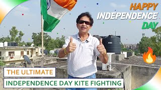 The Ultimate Independence Day Kite Fighting Vlog  15th August  स्वतंत्रता दिवस की पतंगबाजी ️‍🔥 [upl. by Aivilo]