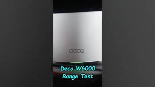 Deco W6000 Range Test shorts [upl. by Nospmis]