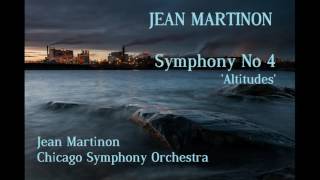 Jean Martinon Symphony No 4 Altitudes MartinonChicago SO [upl. by Eeramit]