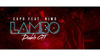 CAPO – Lambo Diablo GT feat Nimo prod Von SOTT amp Veteran amp Zeeko Official Audio [upl. by Annig296]