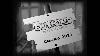 OutFoxed 2021 Teaser Trailer [upl. by Yreva]