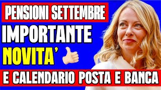 PENSIONI SETTEMBRE IMPORTANTE NOVITÀ 👉 CI SIAMO❗DETTAGLI E CALENDARIO POSTA amp BANCA 📅 [upl. by Acirrehs735]