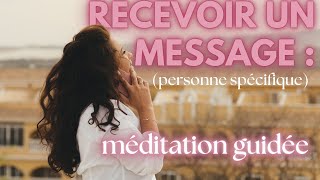 ✨📱❤️ Manifester un message dune personne spécifique  Méditation guidée La loi de lattraction [upl. by Thgiwd]