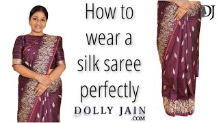 How to Wear a Silk Saree Perfectly  Dolly Jain Saree Draping [upl. by Poppo]