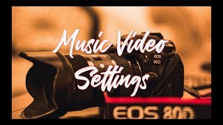 My Canon 80D Settings For Music Videos [upl. by Uuge]