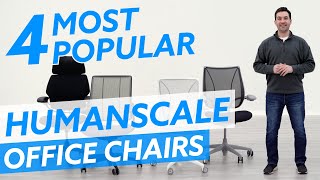 4 Most Popular Humanscale Office Chairs [upl. by Aniroc]