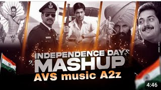 INDEPENDENCE DAY MASHUP 2024  deshbhakti song mashup  Pro AVS music A2z [upl. by Anstus592]