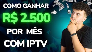 100 Primeiros Clientes IPTV Quanto da para Ganhar  Como ser Revendedor IPTV [upl. by Sayer]