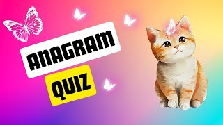 Get ready for an amazing Anagram Quiz [upl. by Robena]