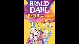 Audiolivre Charlie et la chocolaterie Roald Dahl [upl. by Dennis840]