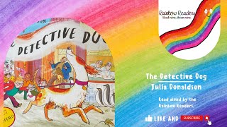 The Detective Dog  Julia Donaldson read aloud by rainbowreaders8222 Children’s story books [upl. by Llenaej789]