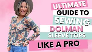 Ultimate Guide Sewing Dolman Sleeve Tops Like a Pro [upl. by Crowell431]