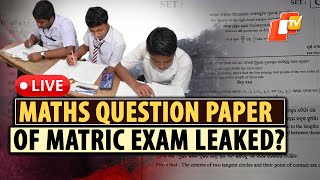 🔴OTV LIVE  Maths Question Paper Of Odisha Matric Exam Allegedly Leaked Students React [upl. by Yvehc]