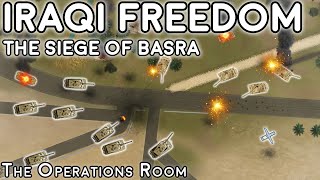 The Siege of Basra  Operation Iraqi Freedom  Animated [upl. by Itnavart]