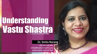 What is Vastu Shastra Understanding Vastu Shastra SIMPLIFIED  Dr Smita Narang [upl. by Ailbert]