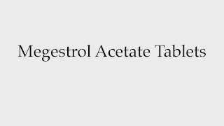 How to Pronounce Megestrol Acetate Tablets [upl. by Eussoj]