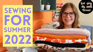 Summer Sewing Plans 2022 [upl. by Sremlahc]