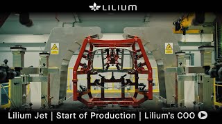 Lilium Jet  Start of Production  Hear from Yves [upl. by Sowell]