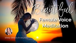 Beautiful Female Voice Meditation to Sleep Deeply amp Soundly  Sleep Peacefully  relax for a while [upl. by Aivata28]