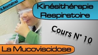 Kinésithérapie Respiratoire 10  La Mucoviscidose [upl. by Anahsed80]