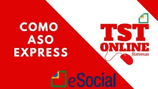 🔴 Como gerar Aso Express no TSTONLINE Sistemas l SST l eSocial l Exame Médico l ASO [upl. by Avevoneg552]