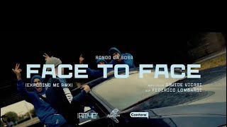 Rondo  Face To Face Exposing Me Remix Fast [upl. by Seraphina270]